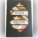 Knopf | Other | Arcadia By Iain Pears | Poshmark Arcadia by Iain Pears
