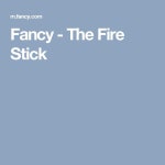Fancy - The Fire Stick | 집