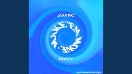 Booty - Jaxx Inc.: 노래 가사, 뮤직 비디오 및 콘서트