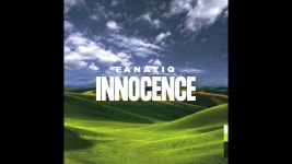Innocence - Fanatiq: 노래 가사, 뮤직 비디오 및 콘서트
