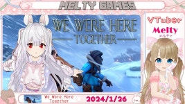【We Were Here Together】白兎雪︎ちゃんとコラボ... Were Here Together】白兎雪︎ちゃんとコラボ♡【Melty / VTuber】...
