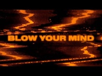 블유마(Blow Your Mind) | Blow Your Mind - Will Sparks: Song Lyrics, Music Videos & Concerts