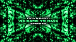 We Came to Rave (feat. Maikki) - VIVID: 노래 가사, 뮤직 비디오 및 콘서트
