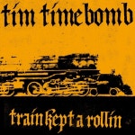 Train Kept a Rollin' /Tim Timebomb - 벅스 Train Kept a Rollin' / Tim Timebomb