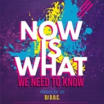 Now Is What We Need to Know/DJ "D.O.C." - 벅스 Now Is What We Need to Know / DJ "D.O.C."