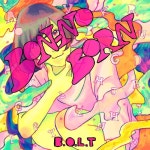 BON-NO BORN/B.O.L.T - 벅스 BON-NO BORN / B.O.L.T