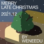 주식회사 위니브(WENIV Corp.) | Merry Late Christmas - 벅스 Merry Late Christmas / 위니쥬 (WENEEDU)