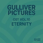 Gulliver Pictures OST Vol.10 : ETERNITY - 벅스 Gulliver Pictures OST Vol.10 : ETERNITY / 걸리버