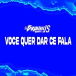 Cê quer dar você fala - 벅스 Cê quer dar você fala / DJ BRUNIN JS