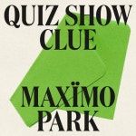 Quiz Show Clue - 벅스 Quiz Show Clue / Maximo Park(맥시모 파크)