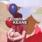 주식회사 필킨 | The Way I Feel - 벅스 The Way I Feel / Keane(킨)