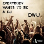 Everybody Wants to Be a DJ/DWU - 벅스 Everybody Wants to Be a DJ / DWU
