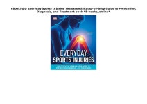 공율학원 | pdf_$ Everyday Sports Injuries The Essential Step-by-Step Guide to Pr…