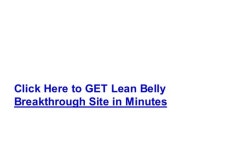 Is lean belly breakthrough scam? slideshare