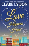 Love Happens Here: Series Starters & Short Stories by Clare Lydon | Goodreads Love Happens Here: Series Starters & Short Stories