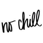 No Chill Digital Art by Sd Graphics Studio No Chill by Sd Graphics Studio