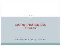 MOOD DISORDERS BIPOLAR DR. HASSAN SARSAK, PHD, OT. - ppt download