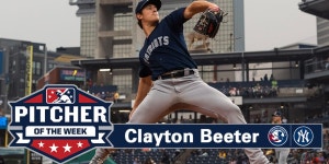 Clayton Beeter Named MiLB’s Double-A Eastern League Pitcher of the Week | MiLB.com Clayton Beeter Named MiLB’s Double-A...