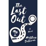 The Last Out by Matthew Sullivan - Audiobook - Audible.com The Last Out