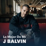 J Balvin: Lo Mejor de Mi - TIDAL J Balvin: Lo Mejor de Mi
