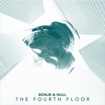 The Fourth Floor / bonjr - TIDAL bonjr & Null - The Fourth Floor