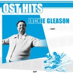 앨범 정보>멜론 Jackie Gleason - OST Hits (재키 글리슨 영화 히트 모음) - Jacki...