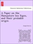 A Paper on the Hampshire Inn Signs, and Their Probable Origi...