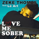 Love Me Sober /Zeke Thomas(제케 토마스) - 벅스 Love Me Sober / Zeke...