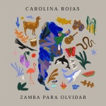 Zamba para Olvidar - 벅스 Zamba para Olvidar / Carolina Rojas