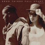 Good Things Fall Apart (Remix) - 벅스 Good Things Fall Apart (...