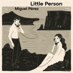 Little Person - 벅스 Little Person / Miguel Perez(미구엘 페레즈)