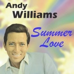 Summer Love - 벅스 Summer Love / Andy Williams(앤디 윌리암스)