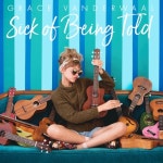 Sick Of Being Told/Grace VanderWaal(그레이스 밴더월) - 벅스 Sick Of B...