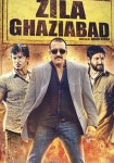Zila Ghaziabad - movie: watch stream online Zila Ghaziabad -...