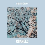 Apple Music에서 감상하는 Griffin Greyy의 Changes - Single Griffin G...