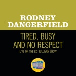 Apple Music에서 감상하는 로드니 데인저필드의 Tired, Busy & Still No Respect...