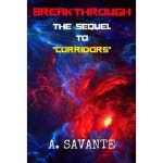 Breakthrough: (The Sequel to "Corridors") Paperback - 시나리오/연...